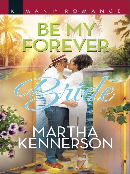 Title details for Be My Forever Bride by Martha Kennerson - Available